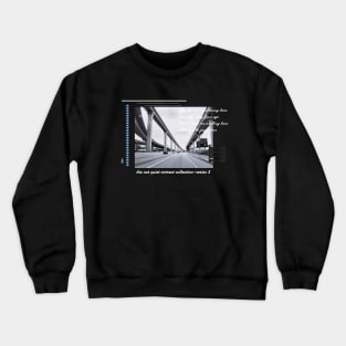 not quiet correct road 1.2 Crewneck Sweatshirt